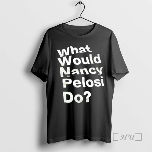 Officials What Would Nancy Pelosi Do