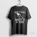 Officials What A Shame Baileys It Is Then T Shirt Sweater