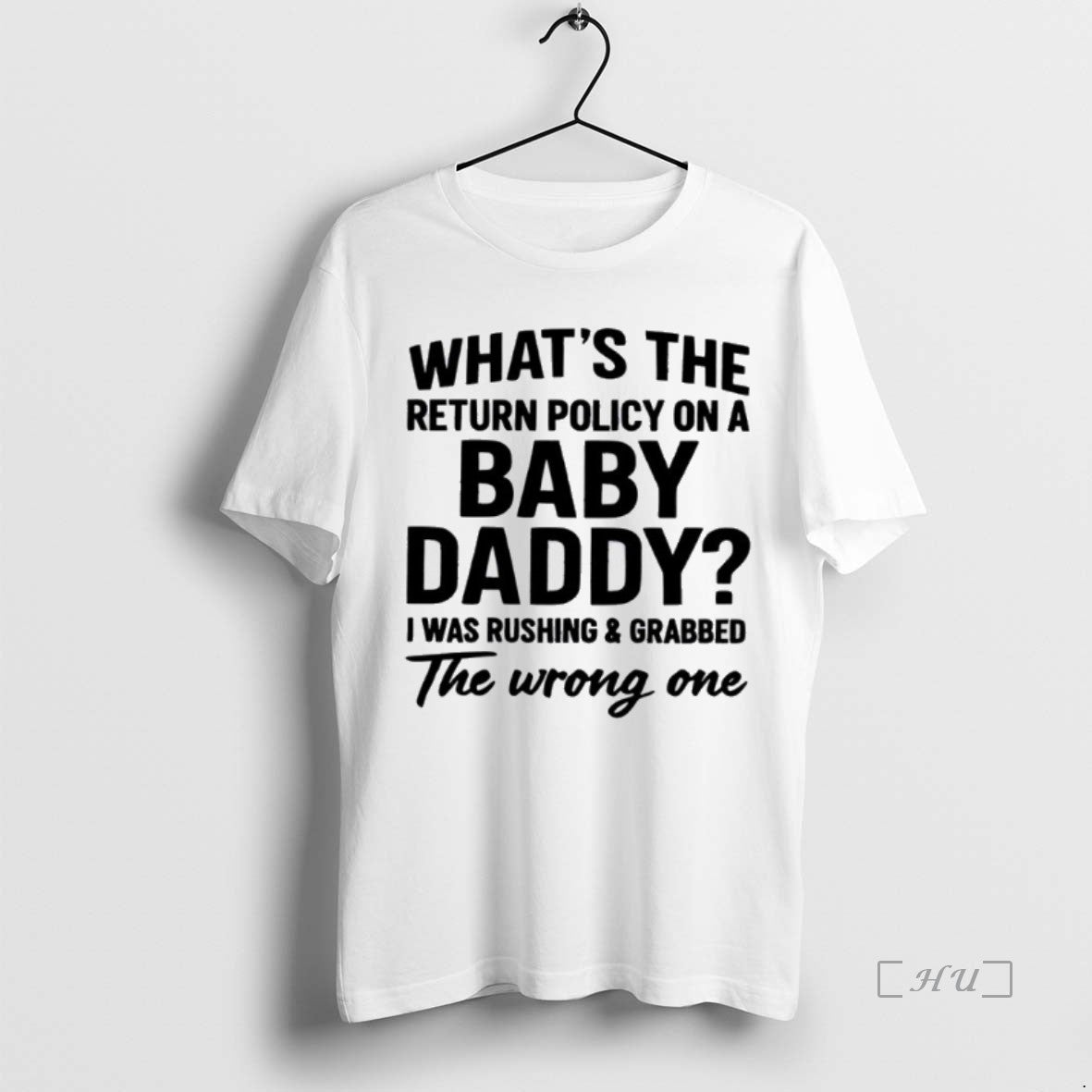 Officials Whats The Return Policy On A Baby Daddy I Was Rushing And Grabbed The