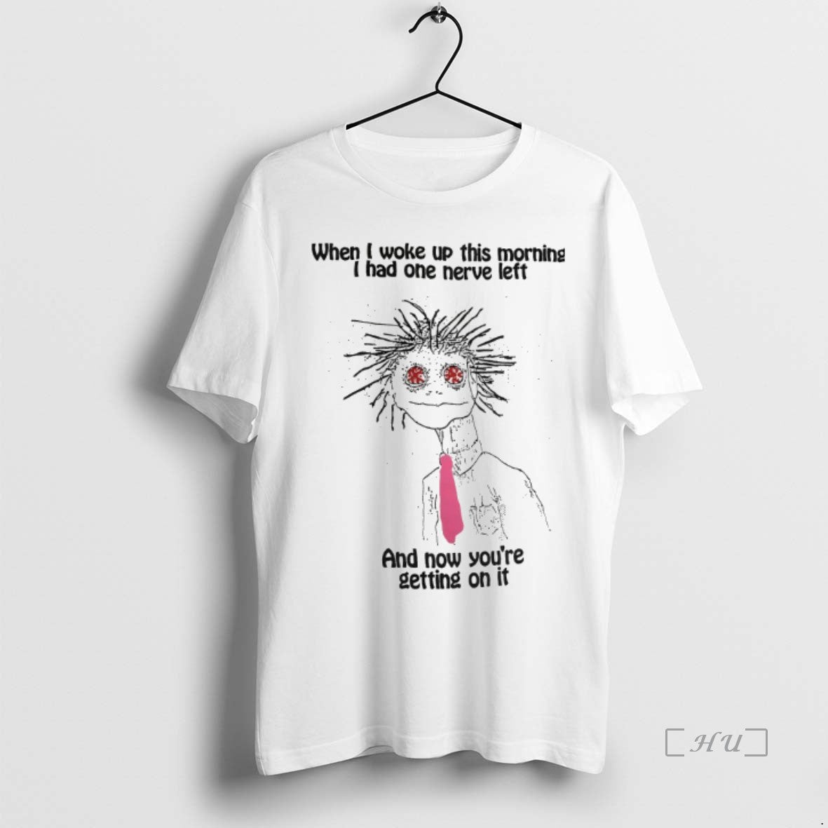 Officials When I Woke Up This Morning I Had One Nerve Left T Shirt Sweater