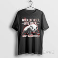 Officials When Life Bites Bite Back Honey Badger Style