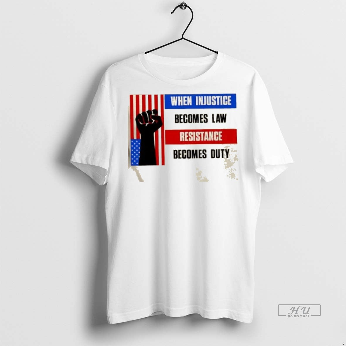 Officials When Injustice Becomes Law Resistance Becomes Duty Us Flag Fist Premium Tee Shirt Sweater