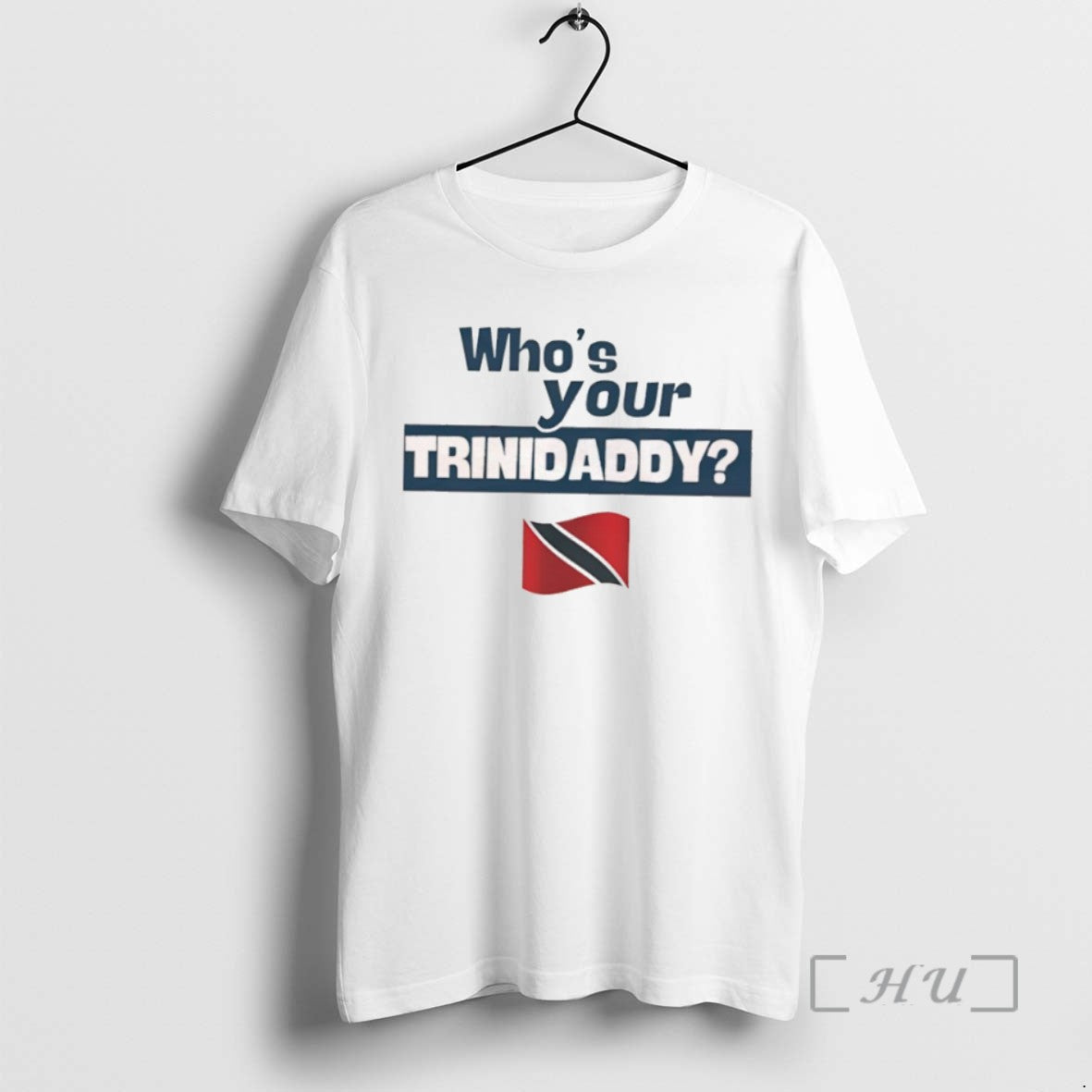 Officials Whos Your Trinidaddy Trinidad And Tobago Flag Tee Shirt Sweater