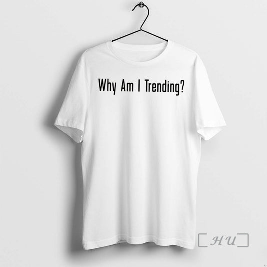 Officials Why Am I Trending T Shirt Sweater