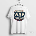 Officials Winning Wap Ass Patriots Logo Premium Tee Shirt Sweater