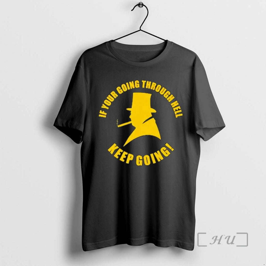 Officials Winston Churchill If Your Going Through Hell Keep Going Ornaments Tee Shirt Sweater