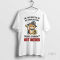 Officials Wizard Cat Im The Master Of My Own Destiny Your Opinion Not Needed Premium