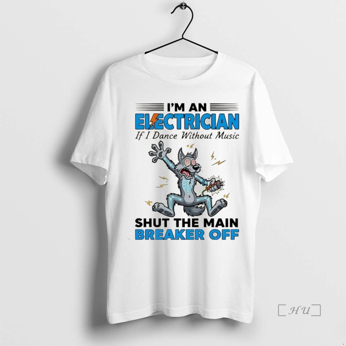 Officials Wolf Im An Electrician If I Dance Without Music Shut The Main Breaker Off