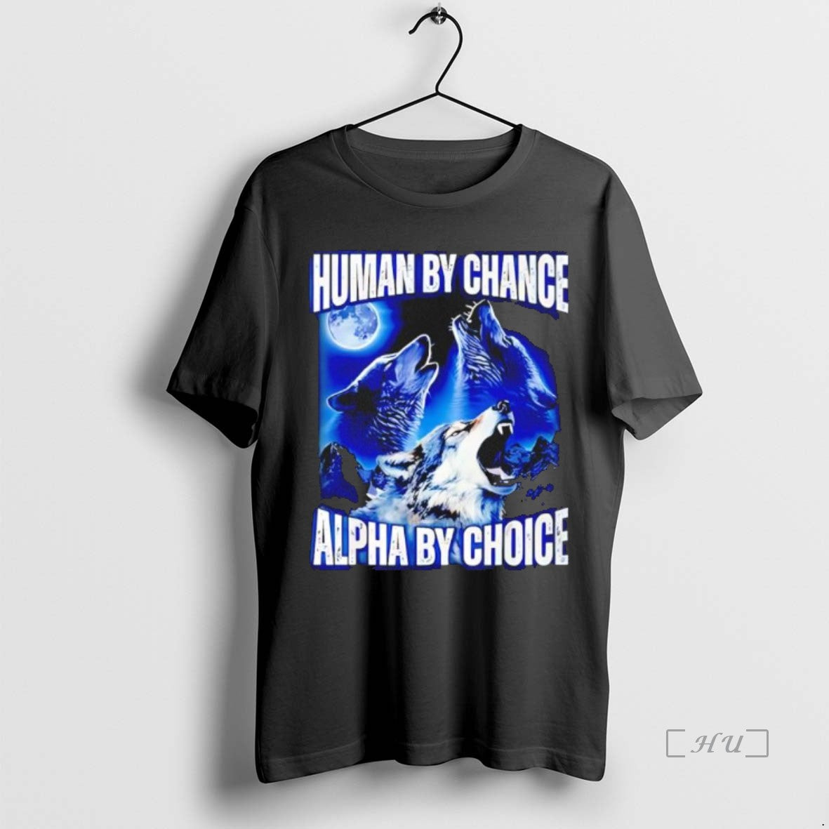 Officials Wolf Moon Human By Chance Alpha By Choice Black
