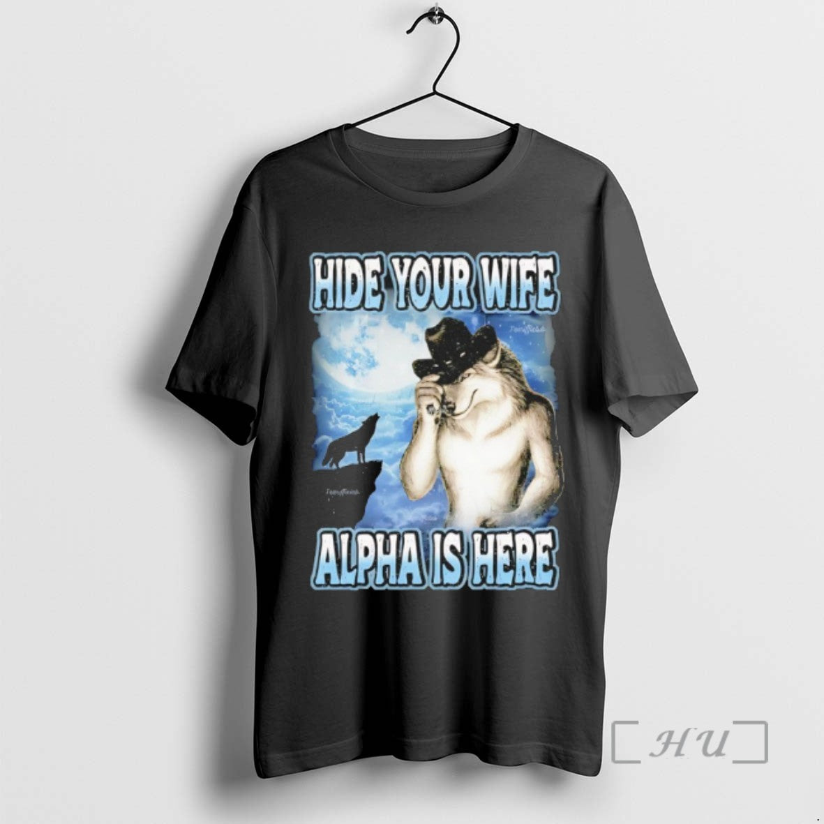 Officials Wolf Hide Your Wife Alpha Is Here Tee Shirt Sweater