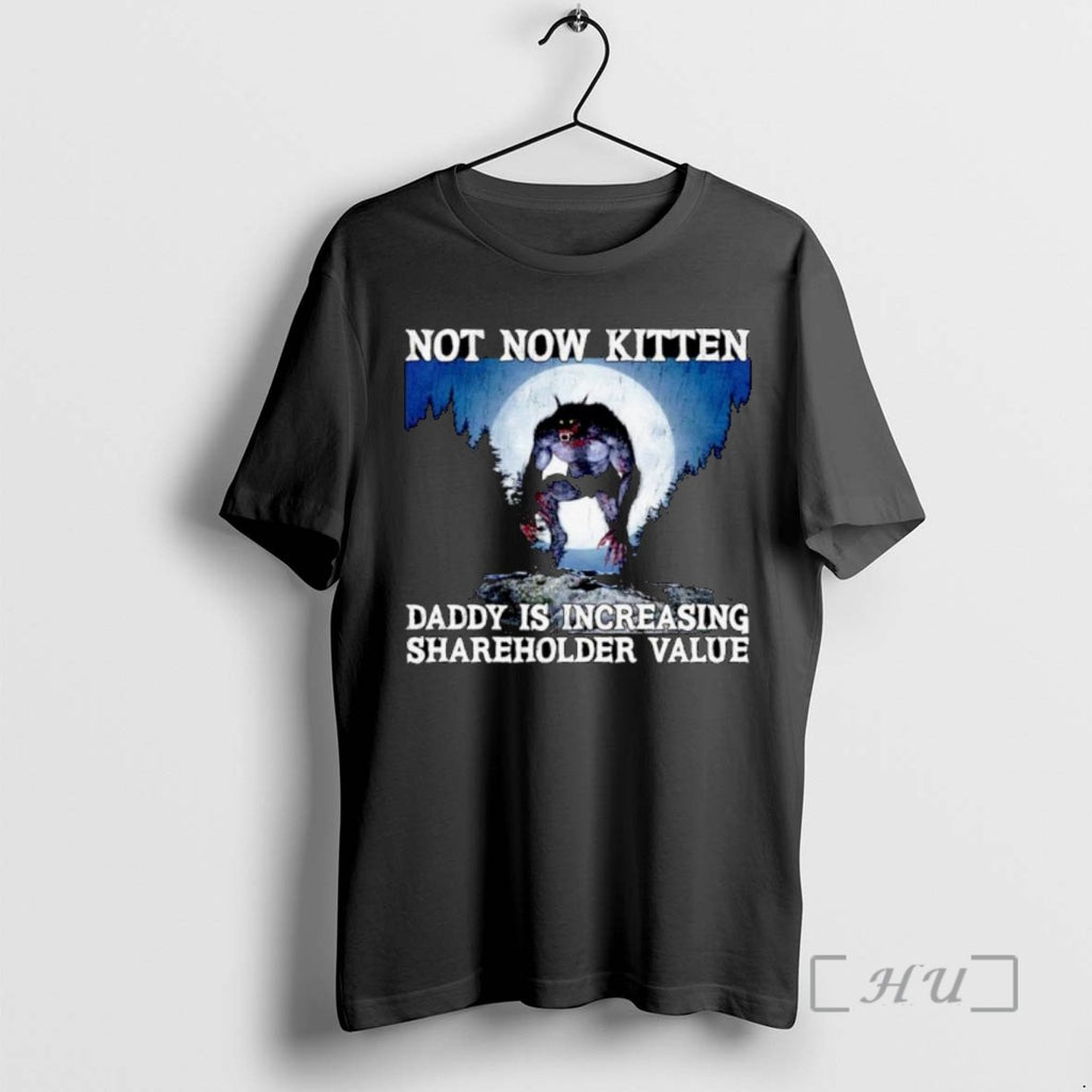 Officials Wolf Not Now Kitten Daddy Is Increasing Shareholder Value Ornaments Tee Shirt Sweater