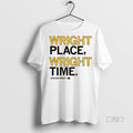 Officials Wright Place Wright Time Chazadi Wright Premium Tee Shirt Sweater