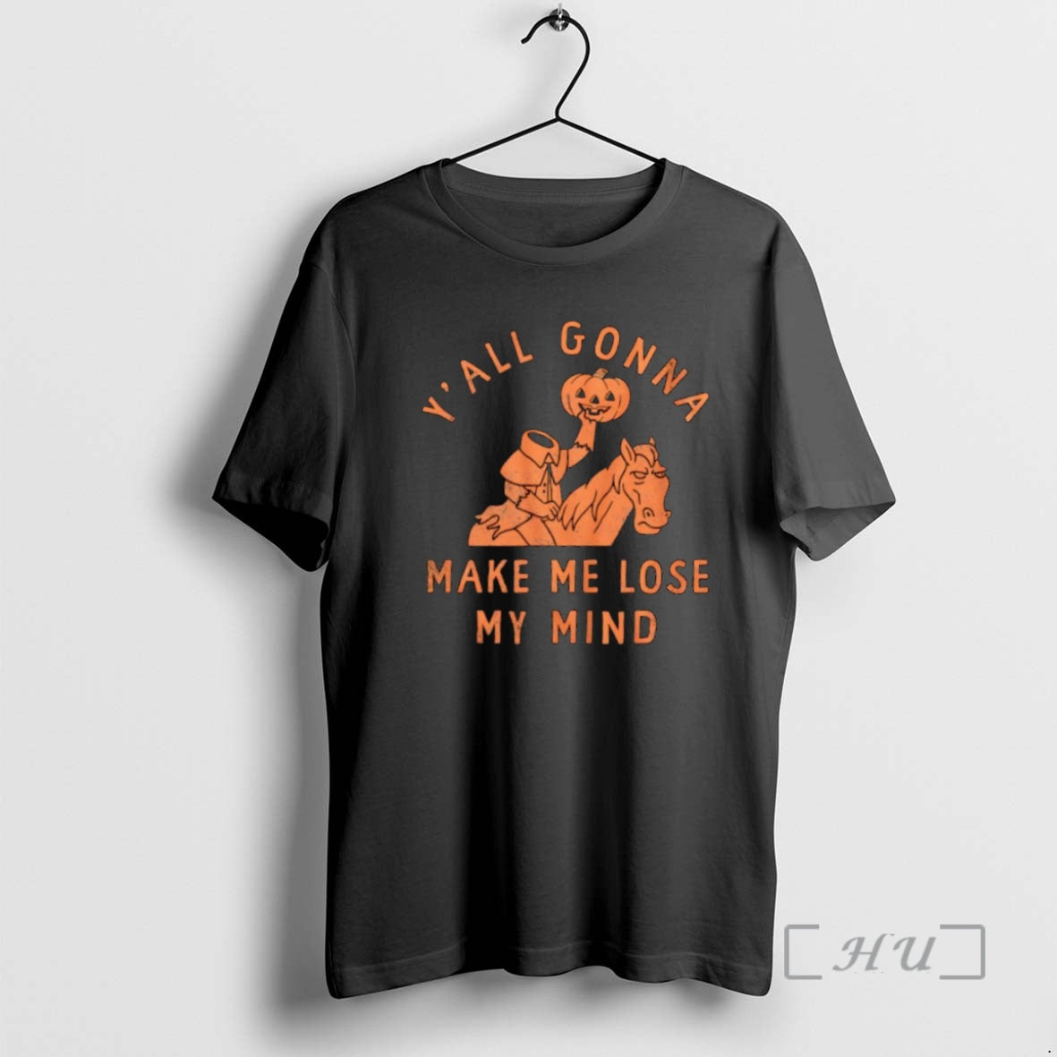 Officials Yall Gonna Make Me Lose My Mind Headless Horseman Halloween T Shirt Sweater