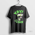 Officials Yay Im Gonna Be Sick Cartoon Tee Shirt Sweater