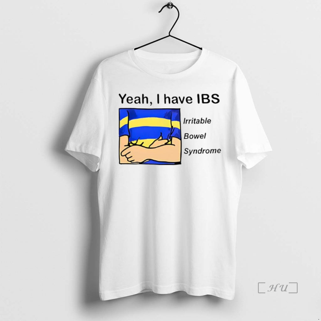 Officials Yeah I Have Ibs Irritable Bowel Syndrome T Shirt Sweater