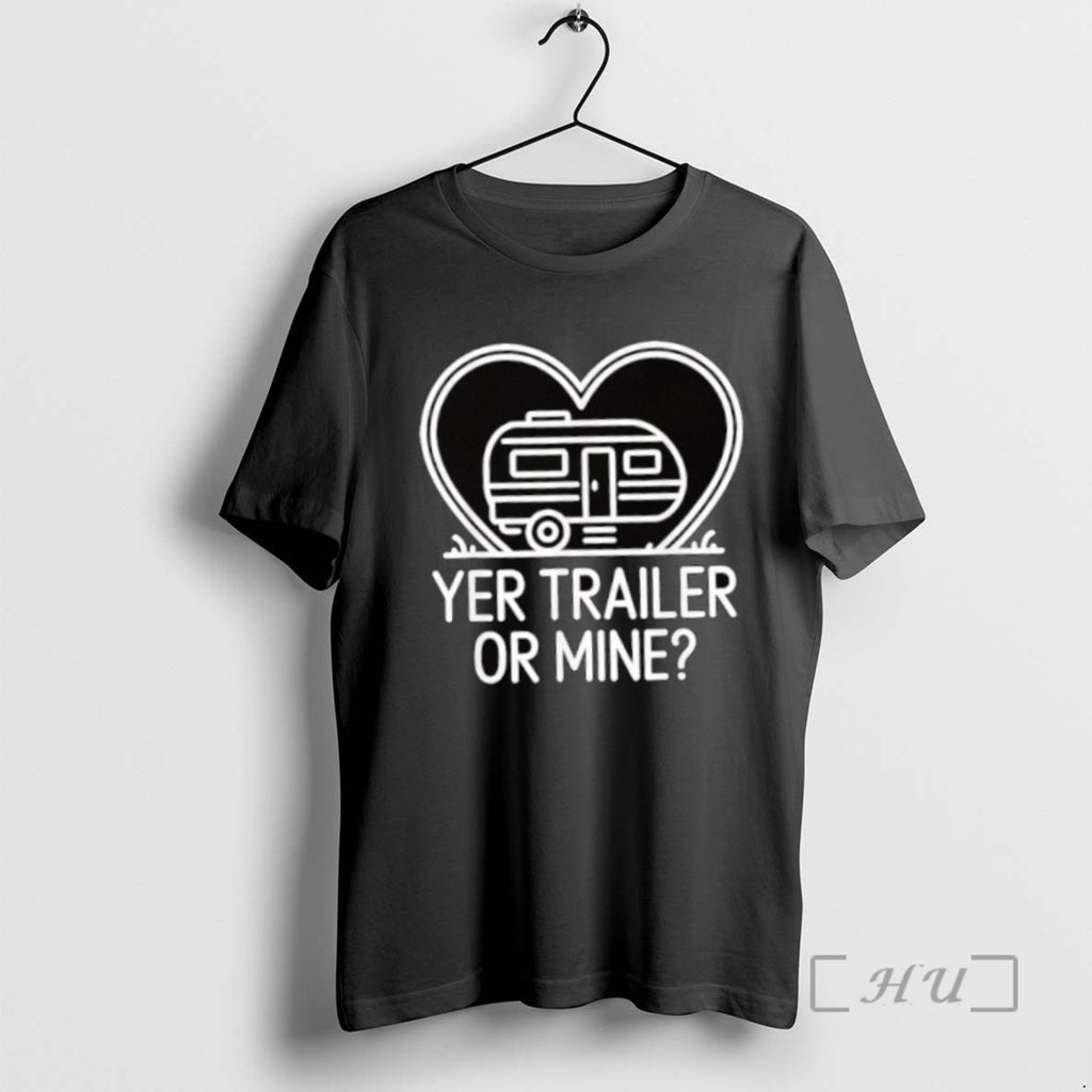 Officials Yer Trailer Or Mine Hilariously Bold Funny Tee Shirt Sweater