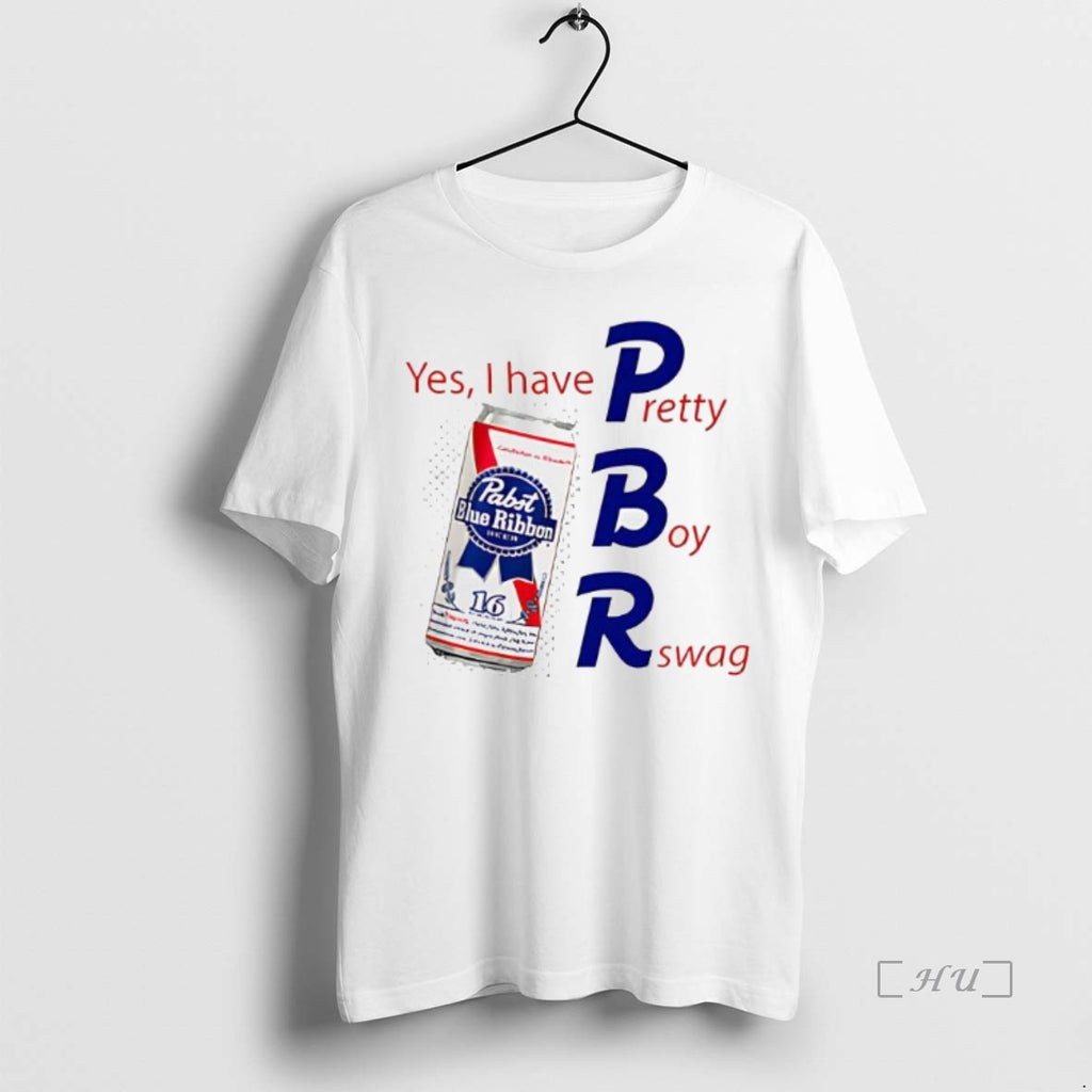 Officials Yes I Have Pbr Pretty Boy Swag T Shirt Sweater
