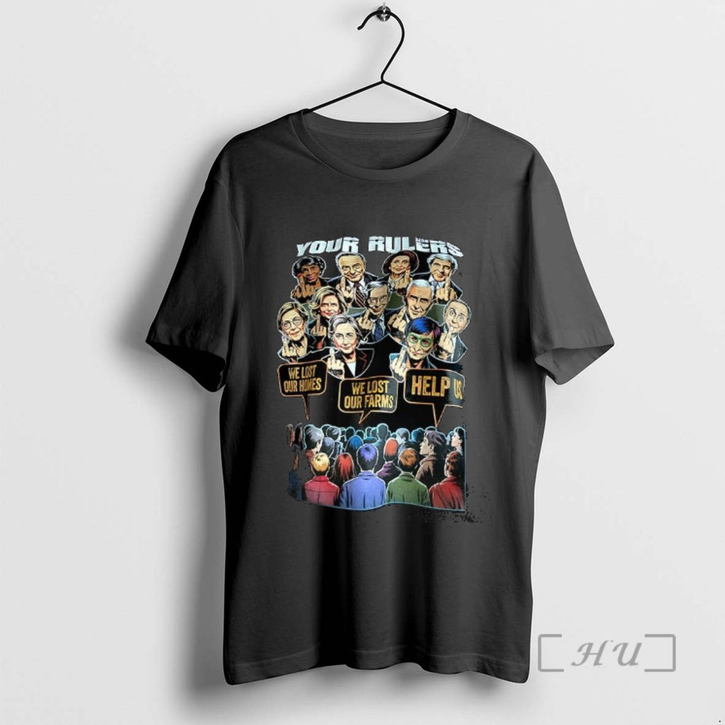 Officials Your Rulers We Lost We Lost Our Farms And Help Us Tee Shirt Sweater