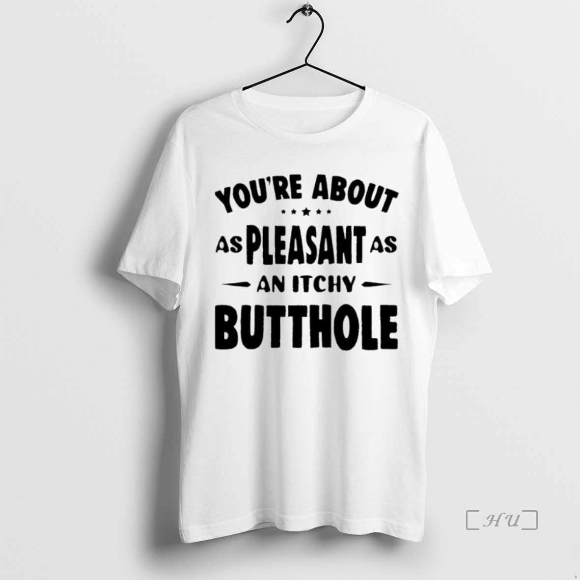 Officials Youre About As Pleasant As An Itchy Butthole Premium T Shirt Sweater