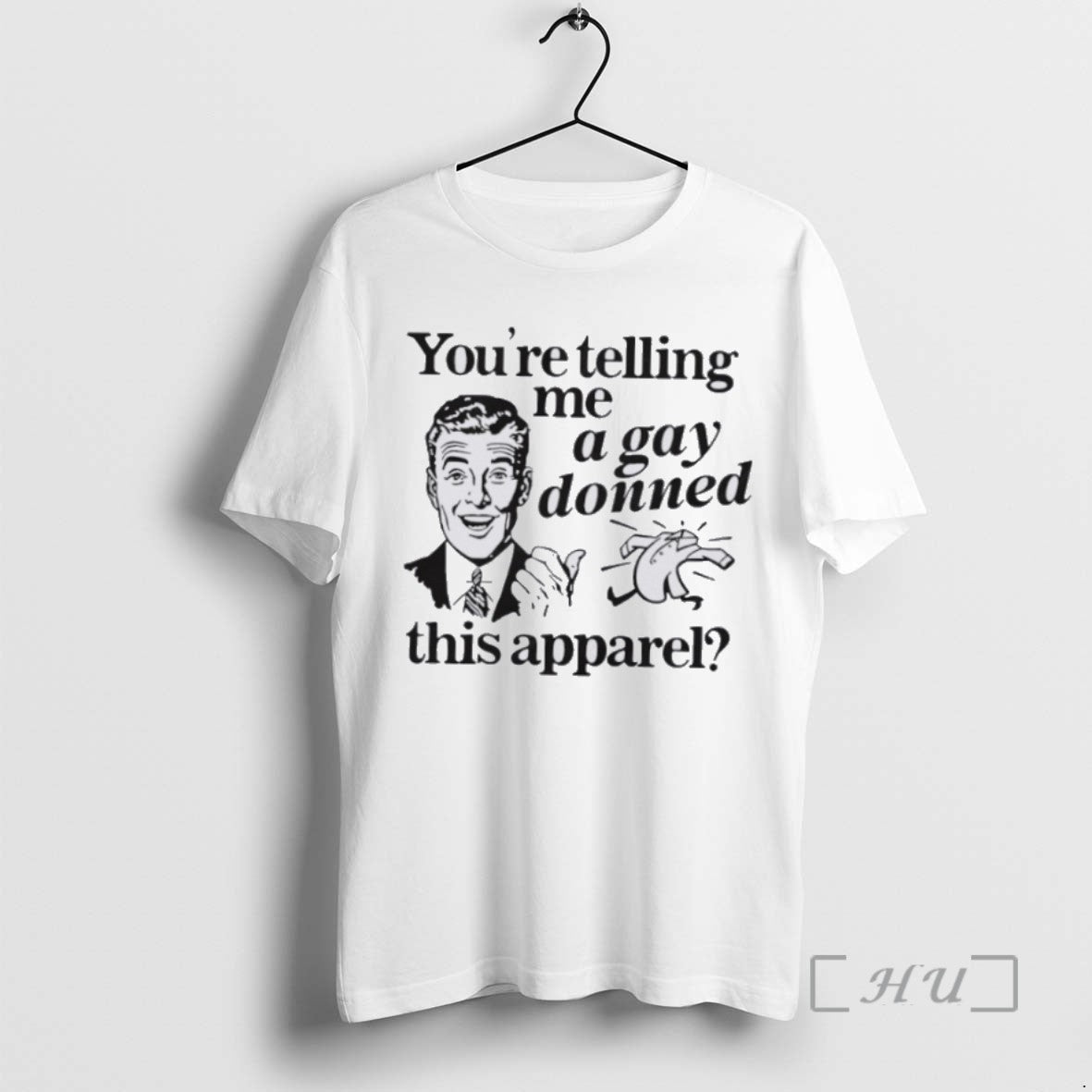 Officials Youre Telling Me A Gay Donned This Apparel T Shirt Sweater