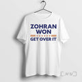 Officials Zohran Mamdani Zohran Won Get Over It
