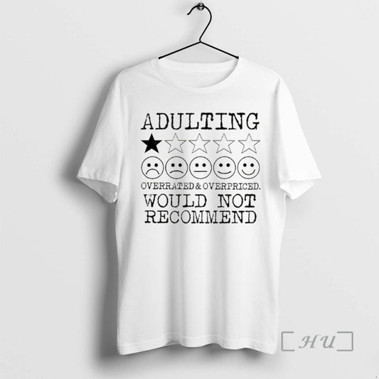 Officials Fiug8jwj Adulting Overrated And Overpriced Would Not Recommend