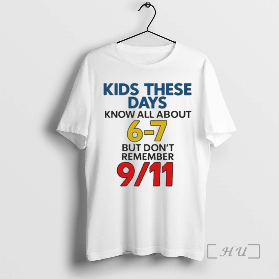 Officials Kids These Days Know All About 6 7 But Dont Remember 9 11 Premium
