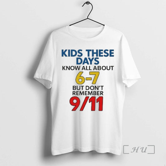 Officials Kids These Days Know All About 6 7 But Dont Remember 9 11 Premium