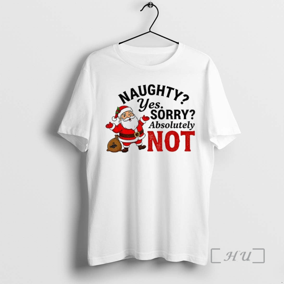 Officials Opil4o47 Santa Claus Naughty Yes Sorry Absolutely Not Merry Christmas Premium T Shirts Sweater
