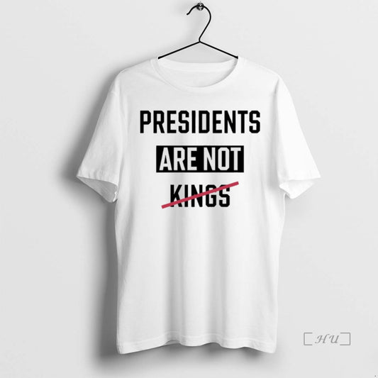 Officials Presidents Are Not Kings