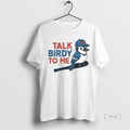 Officials Talk Birdy To Me Toronto Blue Jays Baseball Premium T Shirt Sweater