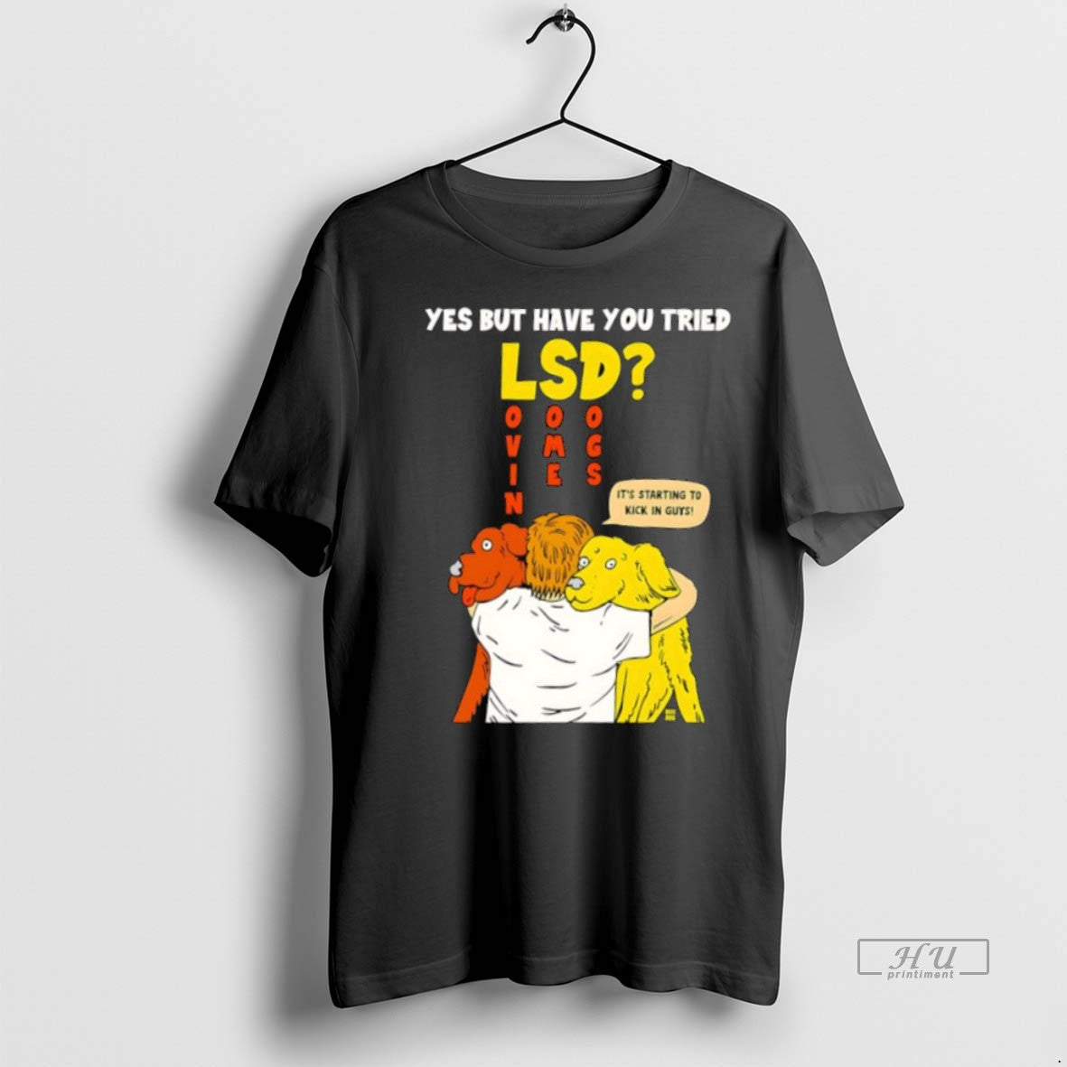 Officials Yes But Have You Tried Lsd Lovin Some Dogs Its Starting To Kick In