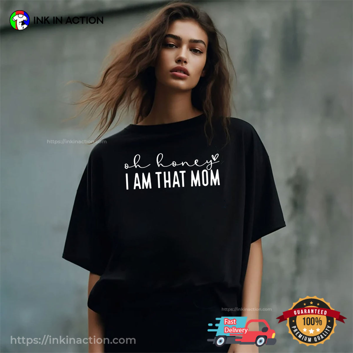 Oh Honey I Am That Mom Shirt