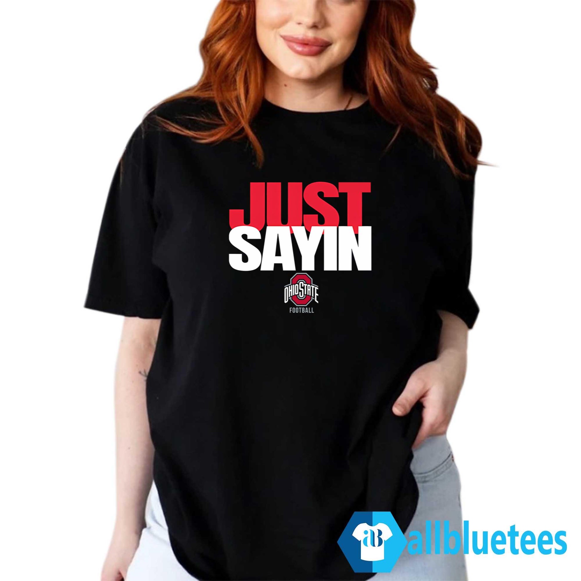Ohio Julian Sayin Just Sayin Shirt