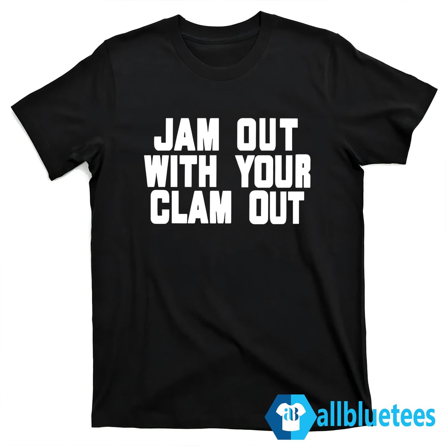 Olivia Chow Jam Out With Your Clam Out Shirt