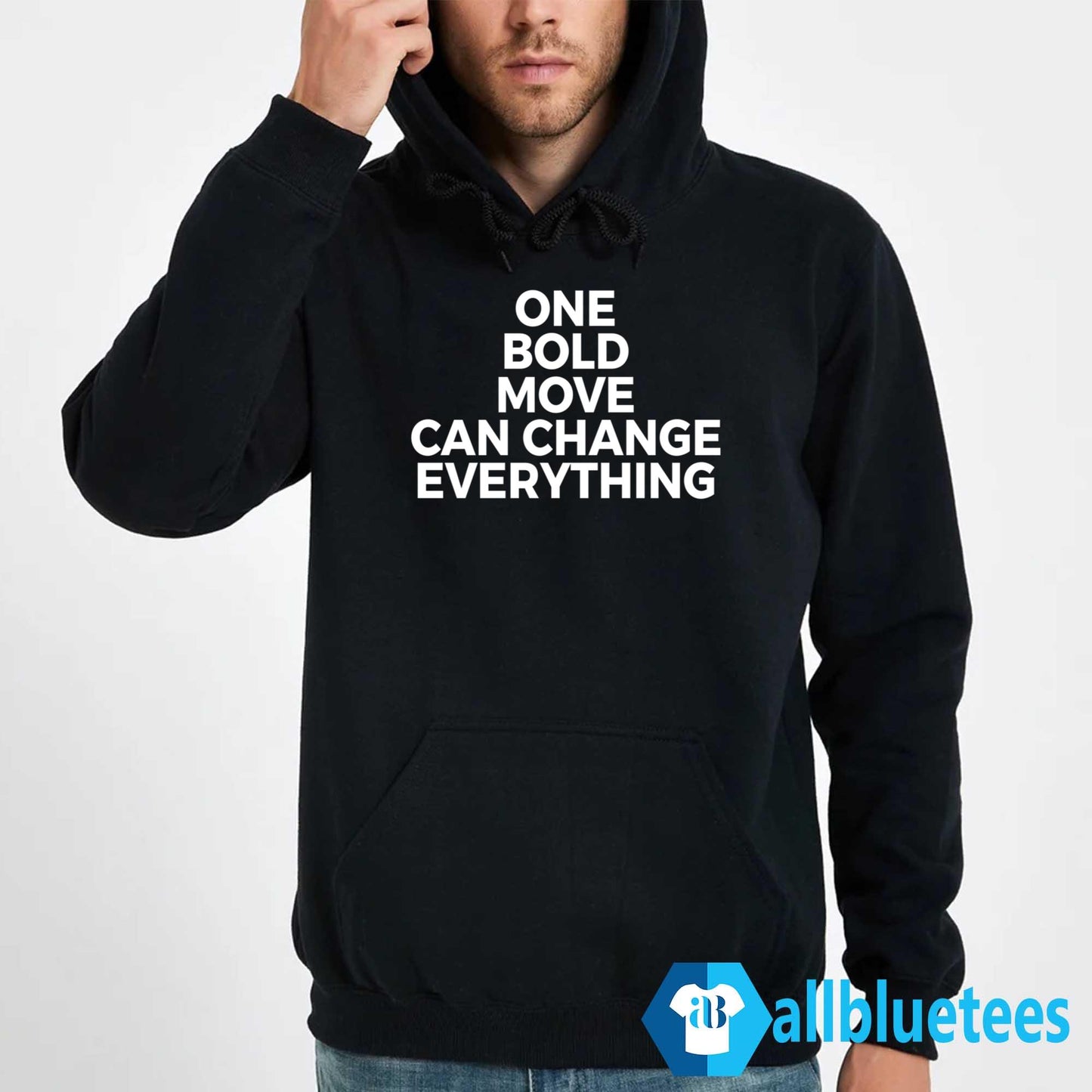 One Bold Move Can Change Everything Shirt