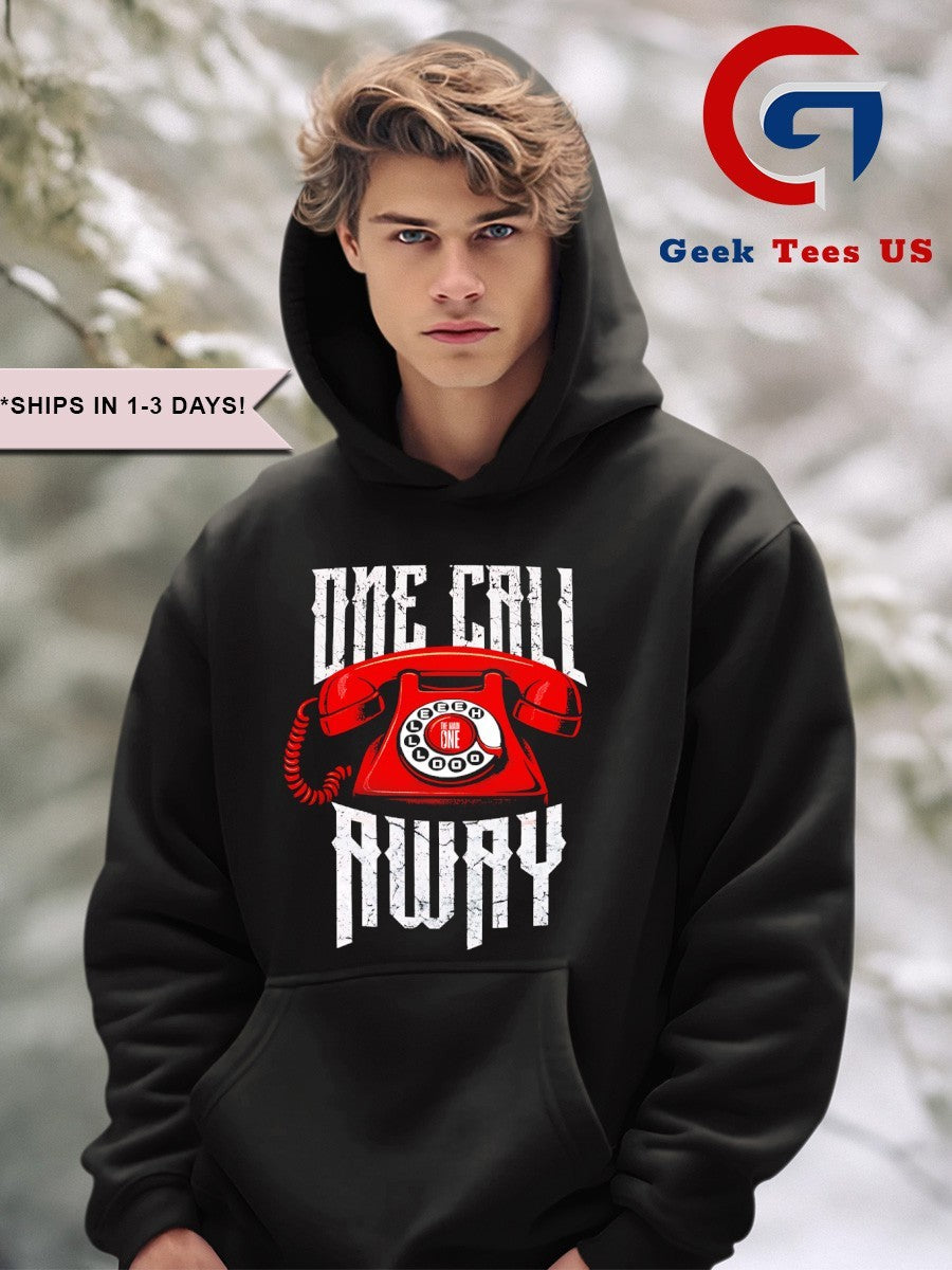 One one call away shirt