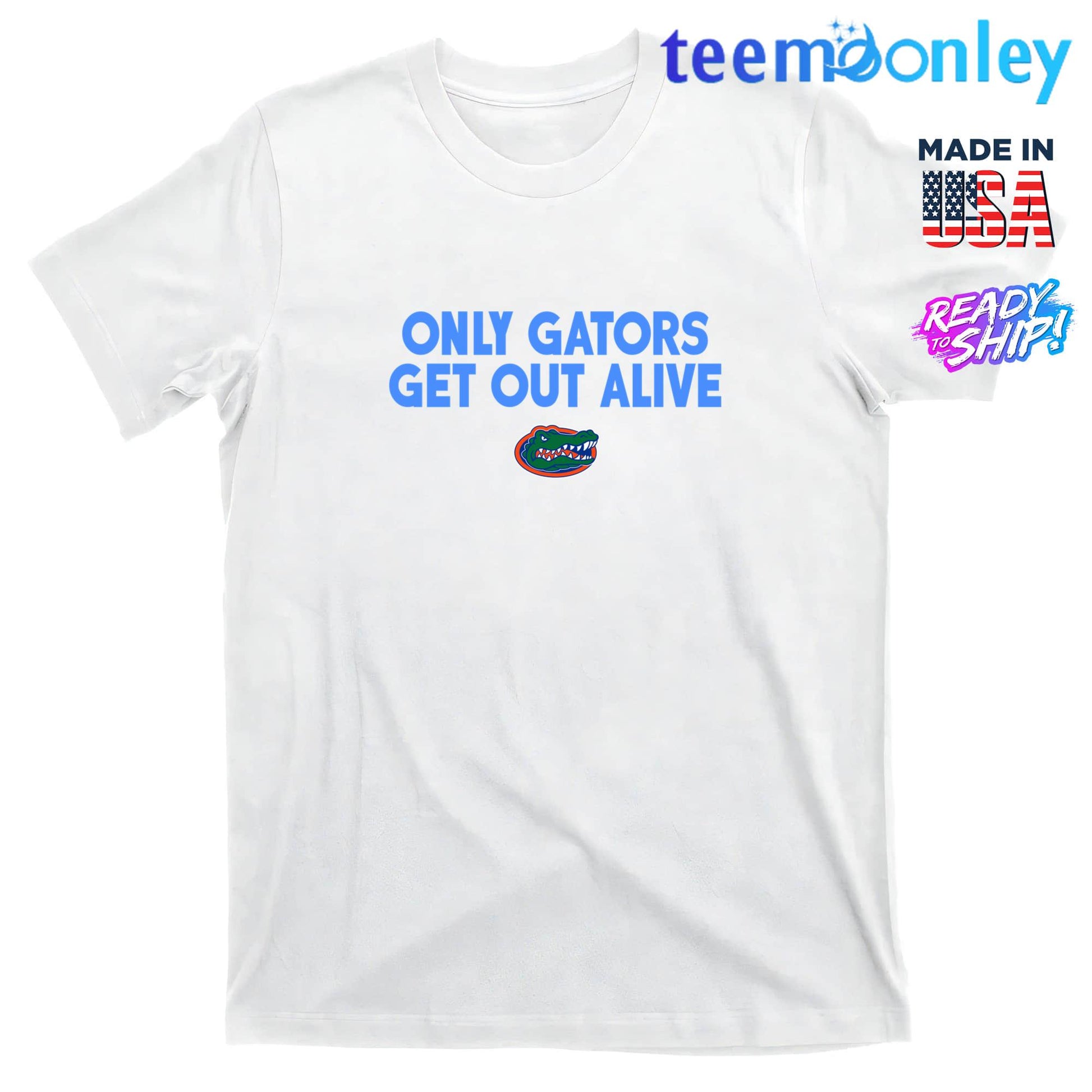 Only Gators Get Out Alive Shirt