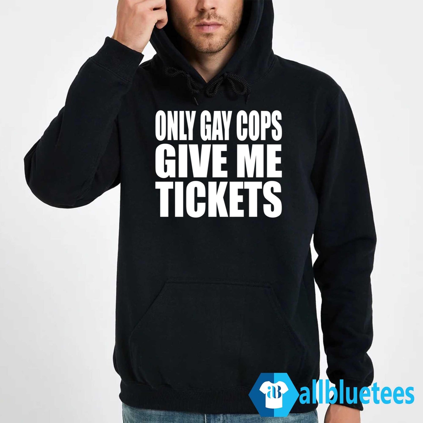 Only Gay Cops Give Me Tickets Shirt