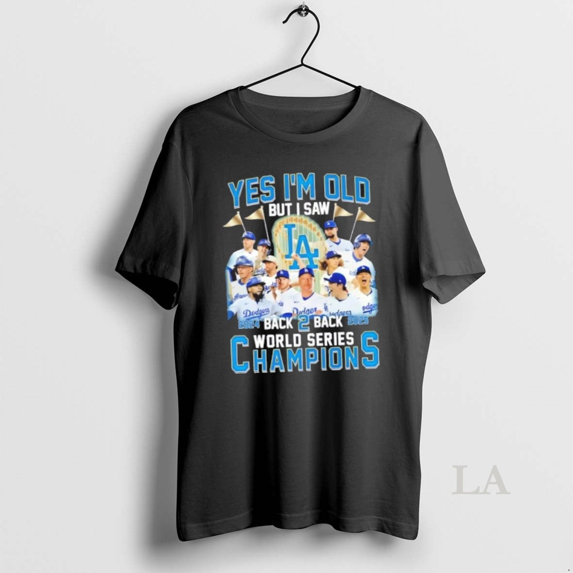 Original 2024 Back 2 Back 2025 World Series Champions Yes Im Old But I Saw