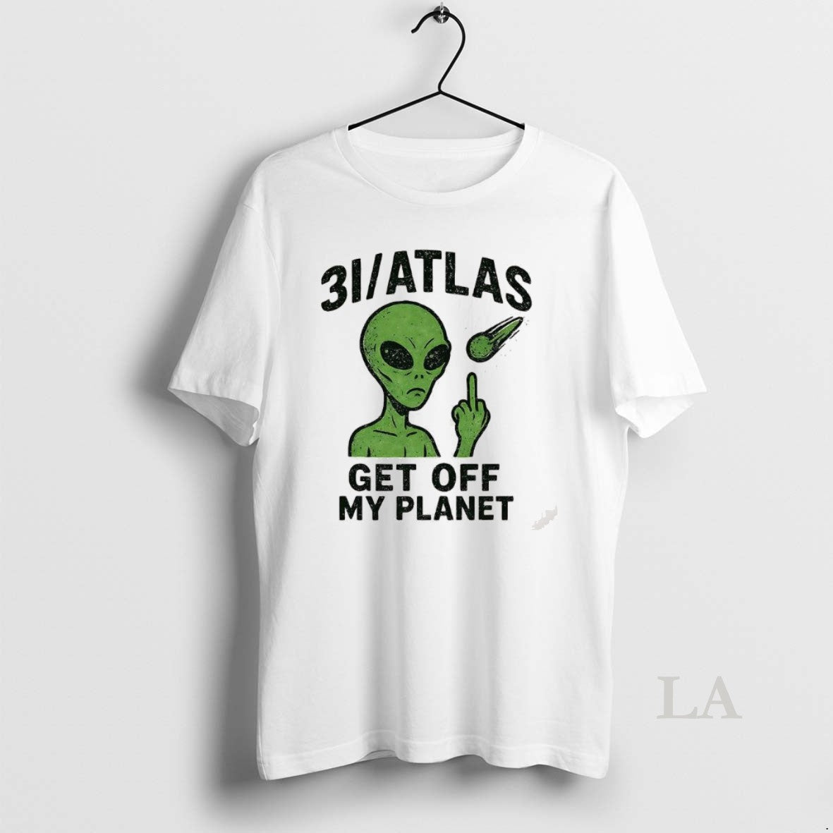 Original 3i Atlas Get Off My Planet Humor Alien