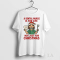 Original A Dental Nurse Is For Life Not Just For Christmas