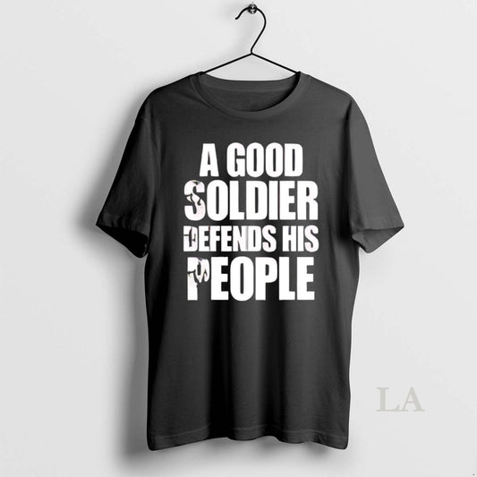 Original A Good Soldier Defends His People