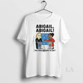 Original Abigail Abigail You Have Nothing To Say