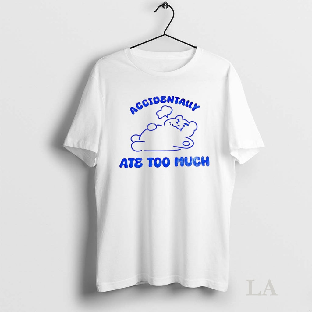 Original Accidentally Ate Too Much