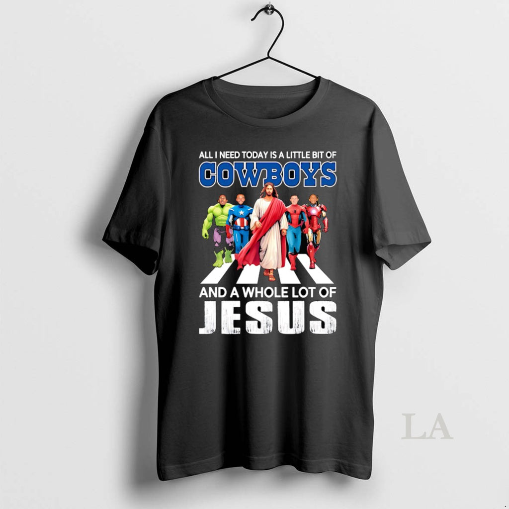 Original All I Need Today Is A Little Bit Of Dallas Cowboys And A Whole