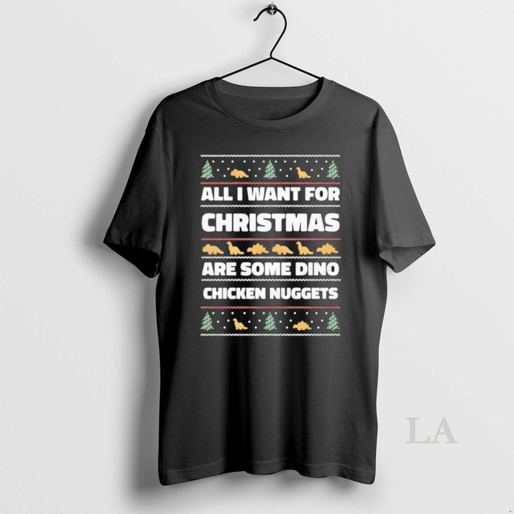Original All I Want For Christmas Dino Nuggets Ugly