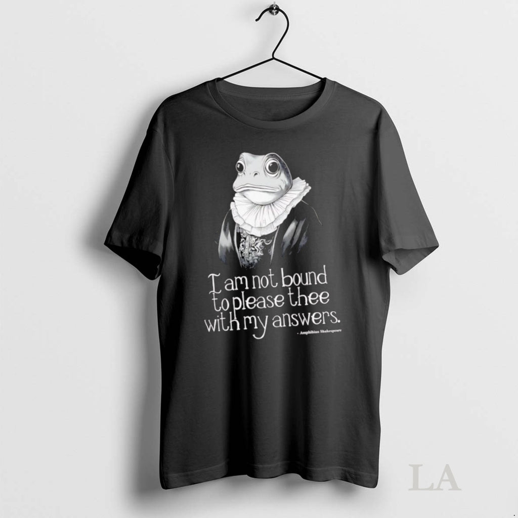 Original Amphibian Shakespeare Frog I Am Not Bound To Please Thee With My Answers