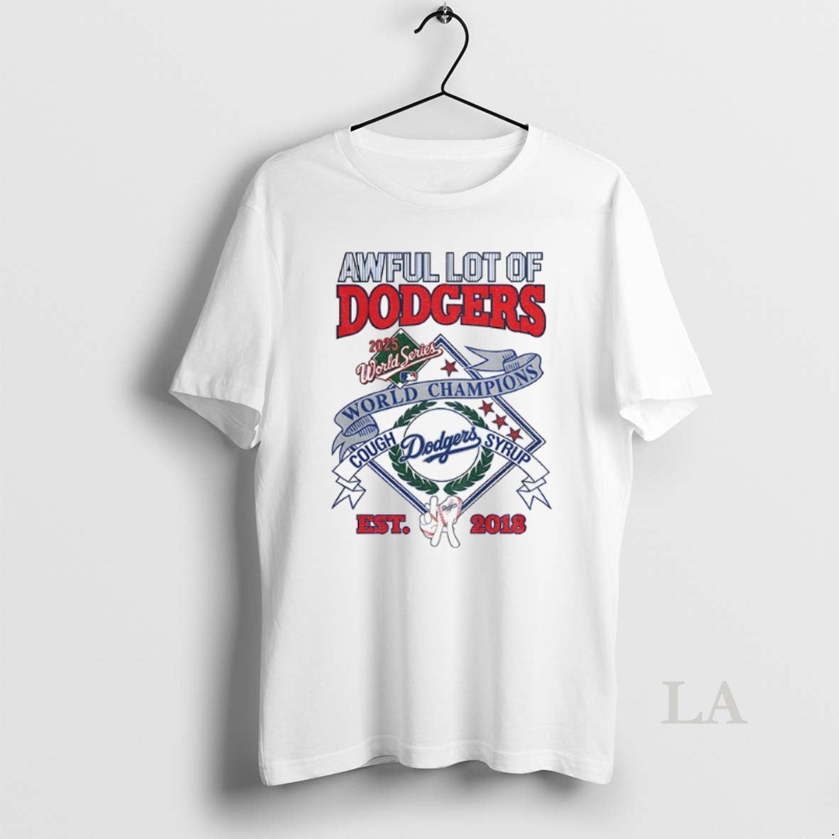 Original Awful Lot Of Dodgers Cough Syrup Los Angeles Dodgers Est 2018 World Series Champions