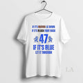 Original Byu 47 If Its Brown Lie Down If Its Black Fight Back
